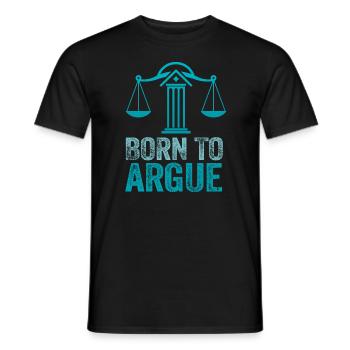 Born To Argue Judge Advocate Attorney - Men's T-Shirt - black - Front - AI Model Male 178 light (178cm)