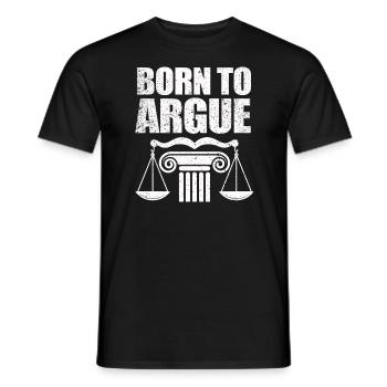 Born To Argue Judge Advocate Attorney - Men's T-Shirt - black - Front - AI Model Male 178 light (178cm)