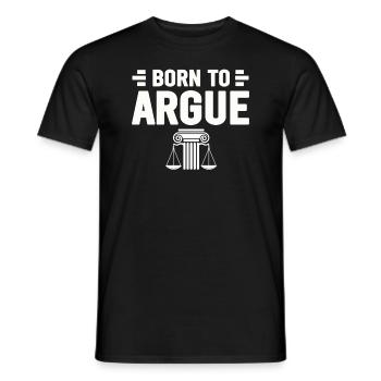 Born To Argue Judge Advocate Attorney - Men's T-Shirt - black - Front - AI Model Male 178 light (178cm)