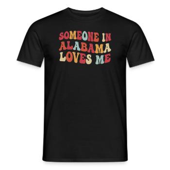 Jemand in Alabama liebt mich - Männer T-Shirt - Schwarz - Vorne - AI Model Male 178 light (178cm)