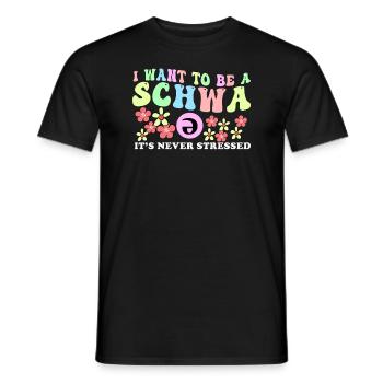 Ich will ein Schwa sein, der nie gestresst ist - Männer T-Shirt - Schwarz - Vorne - AI Model Male 178 light (178cm)