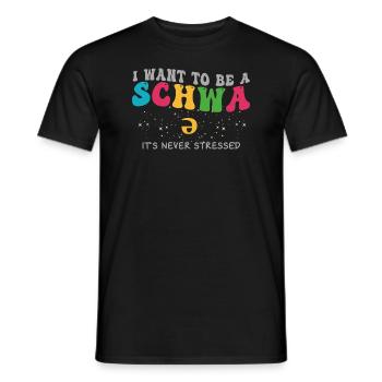 Ich will ein Schwa sein, der nie gestresst ist - Männer T-Shirt - Schwarz - Vorne - AI Model Male 178 light (178cm)