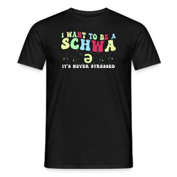 Ich will ein Schwa sein, der nie gestresst ist - Männer T-Shirt - Schwarz - Vorne - AI Model Male 178 light (178cm)