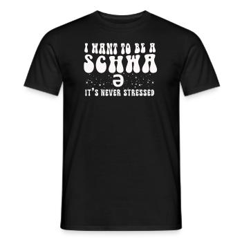Ich will ein Schwa sein, der nie gestresst ist - Männer T-Shirt - Schwarz - Vorne - AI Model Male 178 light (178cm)