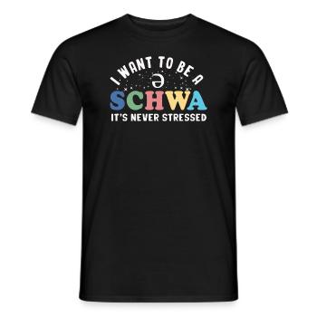 Ich will ein Schwa sein, es ist nie gestresst - Männer T-Shirt - Schwarz - Vorne - AI Model Male 178 light (178cm)