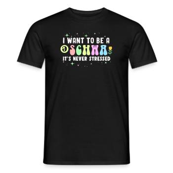 Ich will ein Schwa sein, es ist nie gestresst - Männer T-Shirt - Schwarz - Vorne - AI Model Male 178 light (178cm)