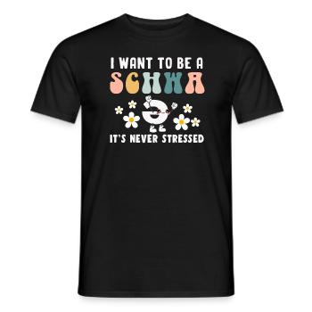 Ich will ein Schwa sein, es ist nie gestresst - Männer T-Shirt - Schwarz - Vorne - AI Model Male 178 light (178cm)