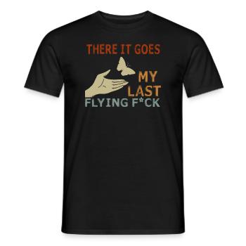 There It Goes My Last Flying F - Men's T-Shirt - black - Front - AI Model Male 178 light (178cm)