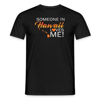 Jemand auf Hawaii liebt mich - Männer T-Shirt - Schwarz - Vorne - AI Model Male 178 light (178cm)