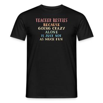 Les meilleurs amis des enseignants parce qu’ils deviennent fous - T-shirt homme - noir - Devant - AI Model Male 178 light (178cm)