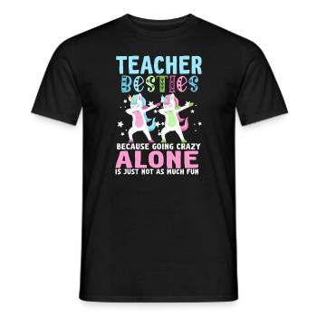 Teacher Besties Because Going Crazy - Men's T-Shirt - black - Front - AI Model Male 178 light (178cm)