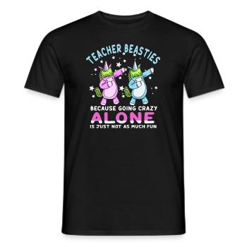Teacher Besties Because Going Crazy - Men's T-Shirt - black - Front - AI Model Male 178 light (178cm)