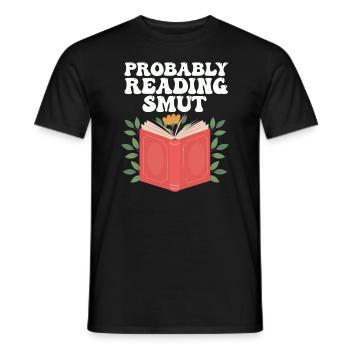 Wahrscheinlich lesen Schmutz Liebesromane Schmutz - Männer T-Shirt - Schwarz - Vorne - AI Model Male 178 light (178cm)