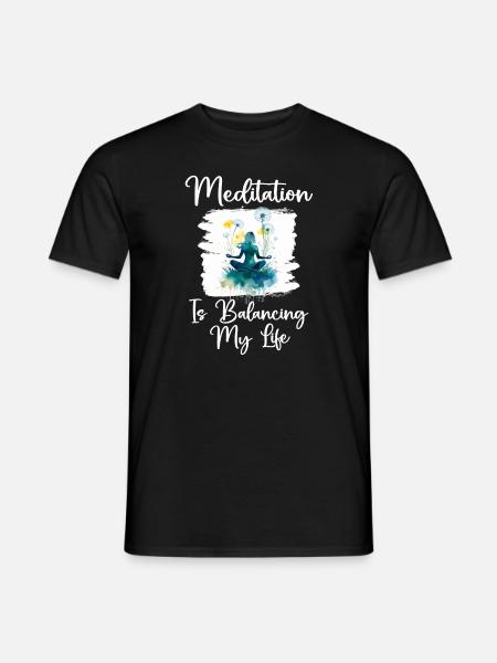 Meditation Is Balancing My Life - Men's T-Shirt - black