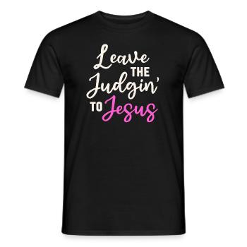 Leave The Judgin' To Jesus - Men's T-Shirt - black - Front - AI Model Male 178 light (178cm)