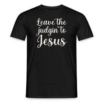 Leave The Judgin' To Jesus - Men's T-Shirt - black - Front - AI Model Male 178 light (178cm)