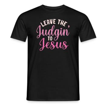 Leave The Judgin' To Jesus - Men's T-Shirt - black - Front - AI Model Male 178 light (178cm)