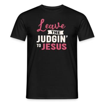 Leave The Judgin' To Jesus - Men's T-Shirt - black - Front - AI Model Male 178 light (178cm)