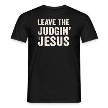 Leave The Judgin' To Jesus - Men's T-Shirt - black - Front - AI Model Male 178 light (178cm)
