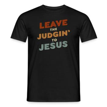 Leave The Judgin' To Jesus - Men's T-Shirt - black - Front - AI Model Male 178 light (178cm)