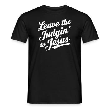 Leave The Judgin' To Jesus - Men's T-Shirt - black - Front - AI Model Male 178 light (178cm)