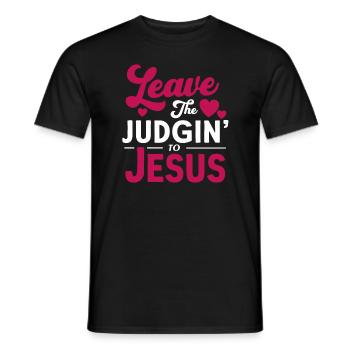 Überlassen Sie das Urteil Jesus - Männer T-Shirt - Schwarz - Vorne - AI Model Male 178 light (178cm)
