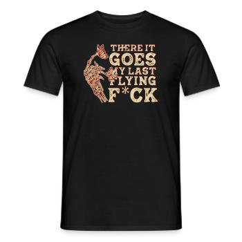 There It Goes My Last Flying F - Men's T-Shirt - black - Front - AI Model Male 178 light (178cm)