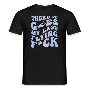 There It Goes My Last Flying F - Men's T-Shirt - black - Front - AI Model Male 178 light (178cm)