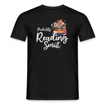 Wahrscheinlich lesen Schmutz Liebesromane Schmutz - Männer T-Shirt - Schwarz - Vorne - AI Model Male 178 light (178cm)