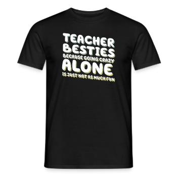 Les meilleurs amis des enseignants parce qu’ils deviennent fous - T-shirt homme - noir - Devant - AI Model Male 178 light (178cm)