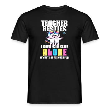Teacher Besties Because Going Crazy - Men's T-Shirt - black - Front - AI Model Male 178 light (178cm)