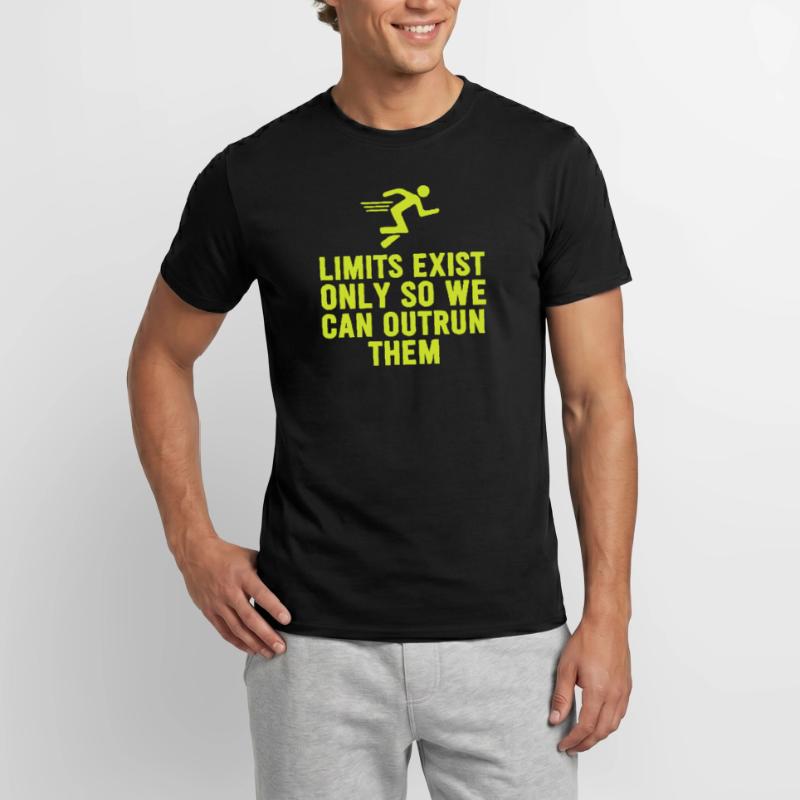 Limits Exist Only So We Can Outrun Them Men’s T-shirt