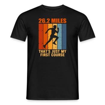 26.2 Miles? That's Just My First Course - Men's T-Shirt - black - Front - AI Model Male 178 light (178cm)