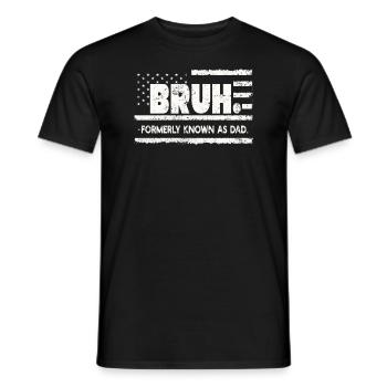 Bruh Formerly Known As Dad - Men's T-Shirt - black - Front - AI Model Male 178 light (178cm)