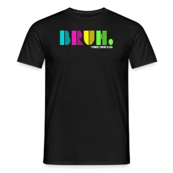 Bruh Formerly Known As Dad - Men's T-Shirt - black - Front - AI Model Male 178 light (178cm)