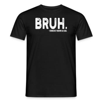 Bruh Formerly Known As Dad - Men's T-Shirt - black - Front - AI Model Male 178 light (178cm)