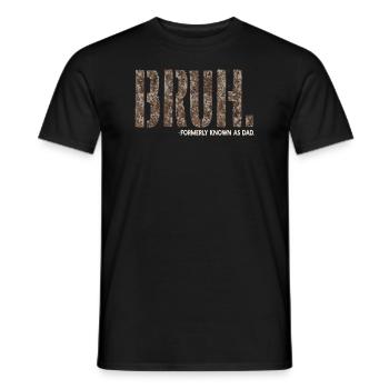 Bruh Formerly Known As Dad - Men's T-Shirt - black - Front - AI Model Male 178 light (178cm)