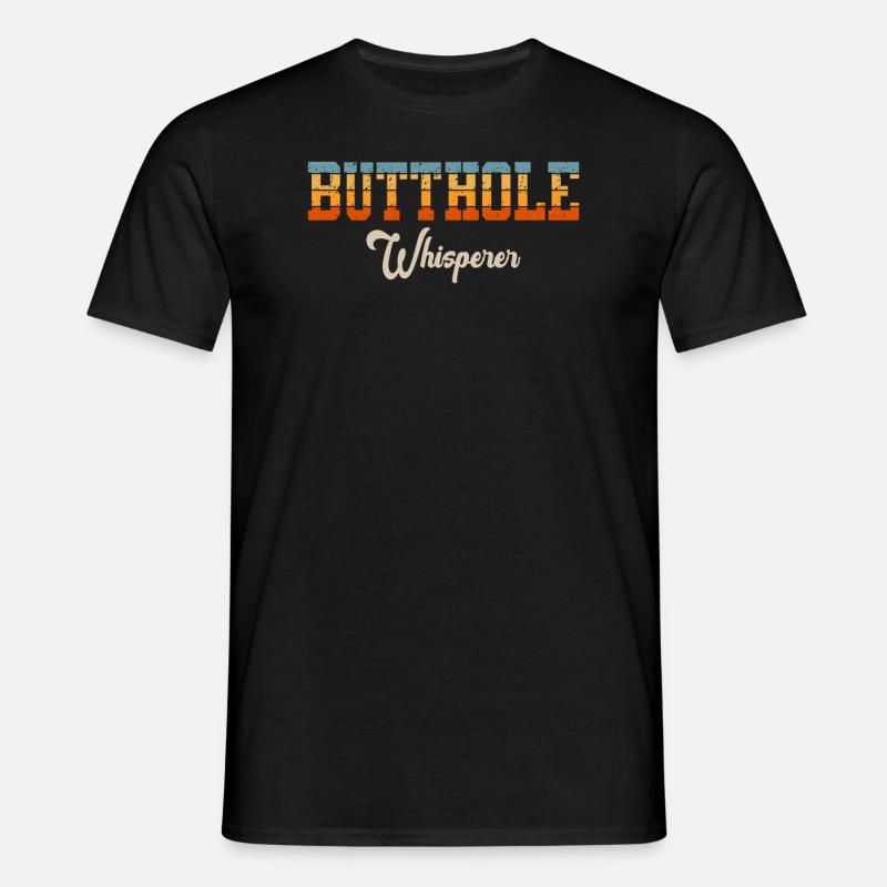 Butthole Whisperer - Men's T-Shirt - black