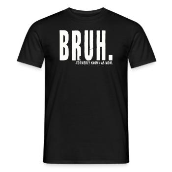 Bruh Formerly Known As Mom - Men's T-Shirt - black - Front - AI Model Male 178 light (178cm)