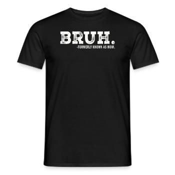 Bruh Formerly Known As Mom - Men's T-Shirt - black - Front - AI Model Male 178 light (178cm)