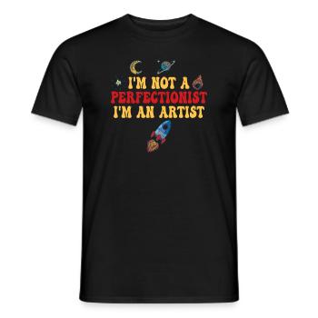 I'm Not A Perfectionist I'm An Artist - Men's T-Shirt - black - Front - AI Model Male 178 light (178cm)