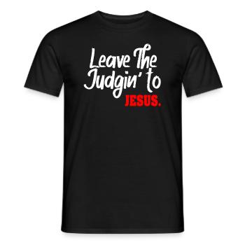 Leave The Judgin' To Jesus - Men's T-Shirt - black - Front - AI Model Male 178 light (178cm)
