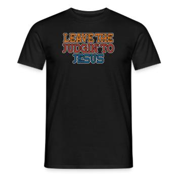 Leave The Judgin' To Jesus - Men's T-Shirt - black - Front - AI Model Male 178 light (178cm)