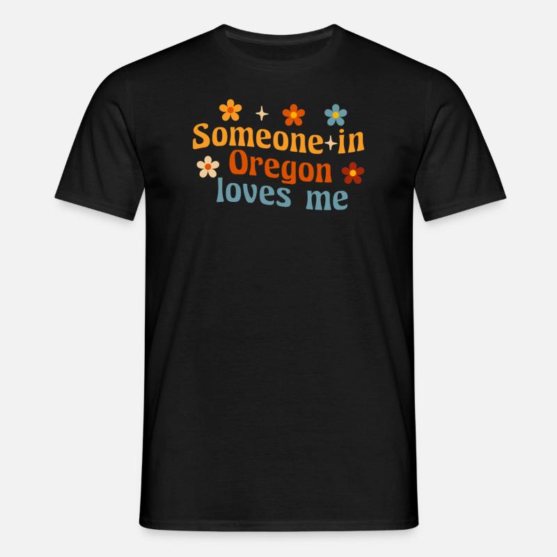 Quelqu’un dans l’Oregon m’aime - T-shirt Homme - noir