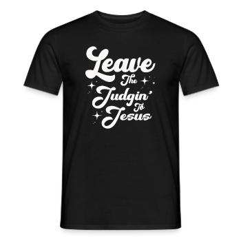 Überlassen Sie das Urteil Jesus - Männer T-Shirt - Schwarz - Vorne - AI Model Male 178 light (178cm)