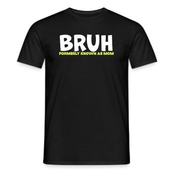 Bruh Formerly Known As Mom - Men's T-Shirt - black - Front - AI Model Male 178 light (178cm)