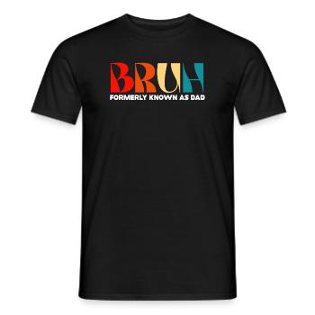 Bruh Formerly Known As Dad - Men's T-Shirt - black - Front - AI Model Male 178 light (178cm)