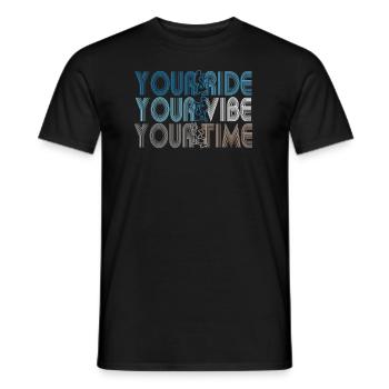 Your Ride Your Vibe Your Time - Men's T-Shirt - black - Front - AI Model Male 178 light (178cm)