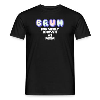 Bruh Formerly Known As Mom - Men's T-Shirt - black - Front - AI Model Male 178 light (178cm)