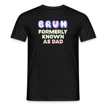 Bruh Formerly Known As Dad - Men's T-Shirt - black - Front - AI Model Male 178 light (178cm)